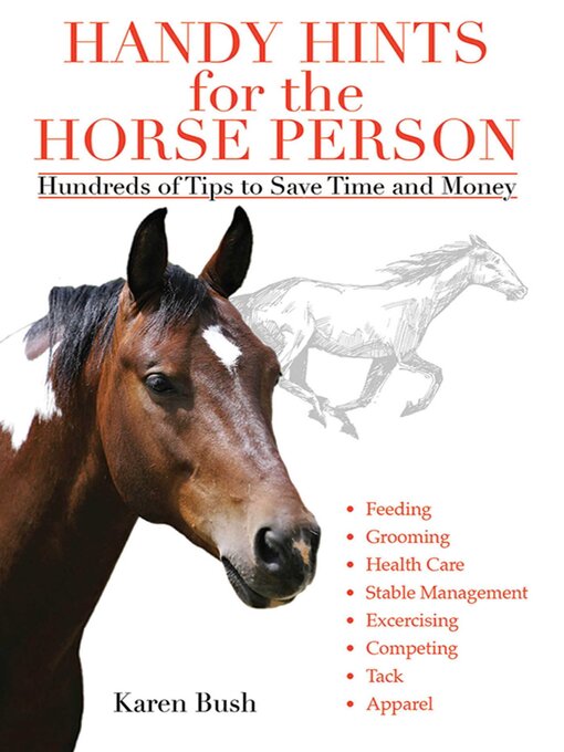 Title details for Handy Hints for the Horse Person: Hundreds of Tips to Save Time and Money by Karen Bush - Wait list